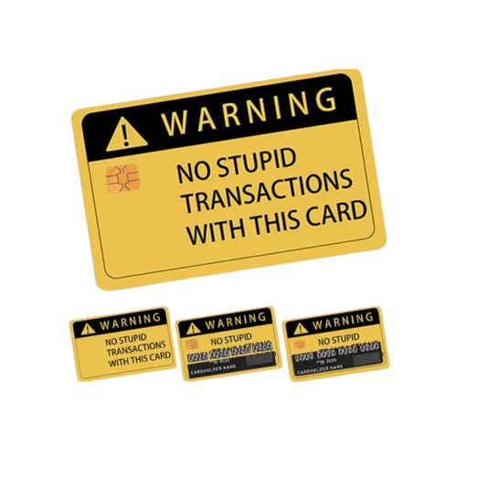 No Stupid Transactions Card Skin