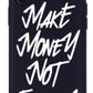 Make Money Not Friends- Black